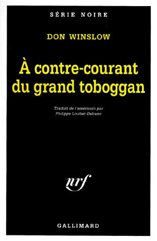 Contre-courant du grand toboggan de Don Winslow