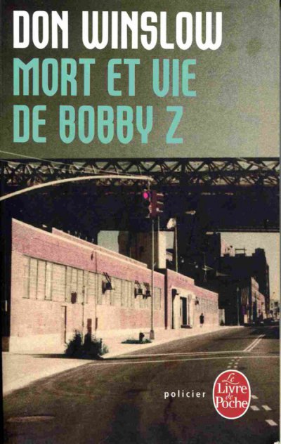 Mort et Vie de Bobby Z de Don Winslow