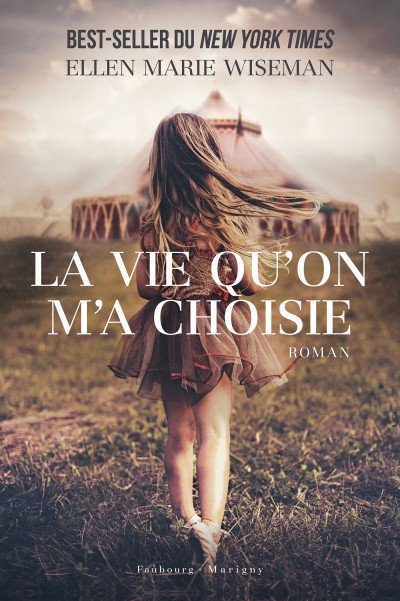 La vie qu'on m'a choisie de Ellen Marie Wiseman