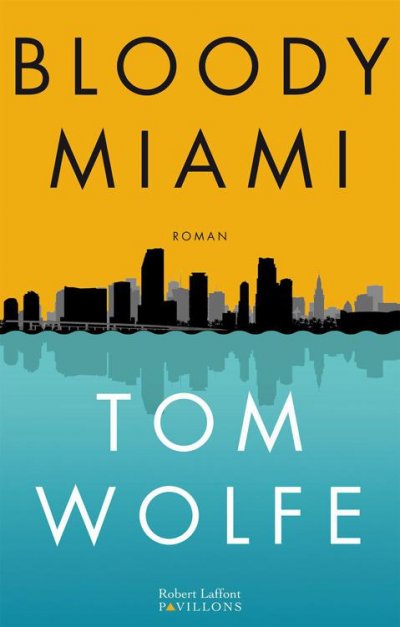 Bloody Miami de Tom Wolfe