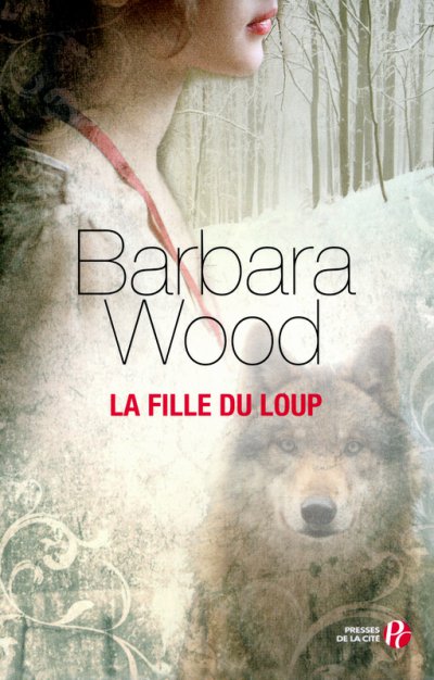 La fille du loup de Barbara Wood