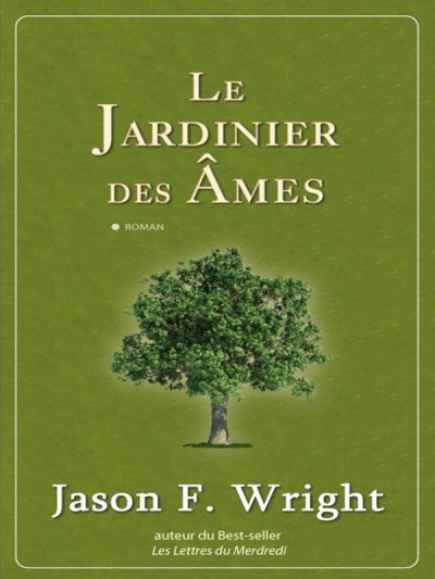 Le Jardinier des Âmes de Jason F. Wright