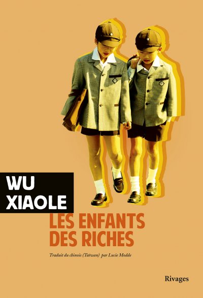 Les enfants des riches de Xiaole Wu