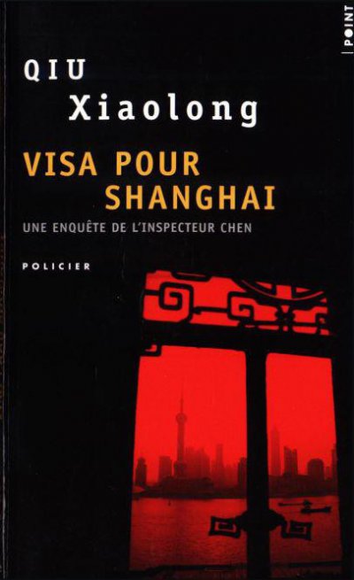 Visa pour Shanghai de Qiu Xiaolong