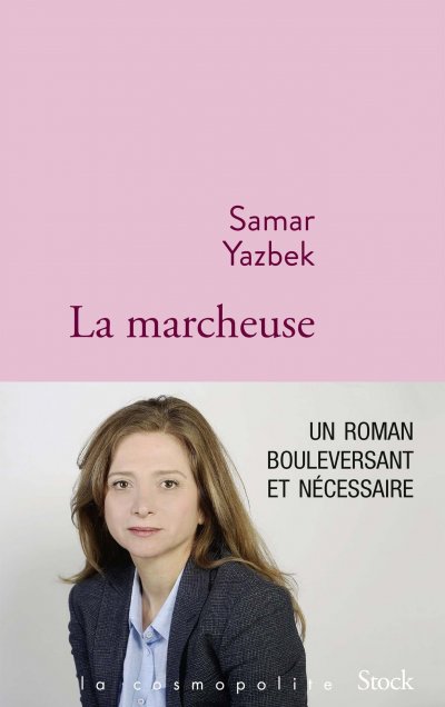 La marcheuse de Samar Yazbek