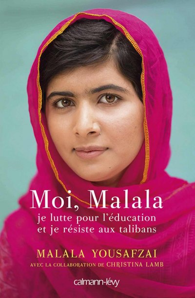 Moi, Malala, je lutte pour l'education et je resiste aux talibans de Malala Yousafzai