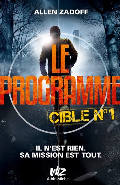 Le Programme - Cible n°1 de Allen Zadoff