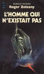 L'homme qui n'existait pas de Roger Zelazny