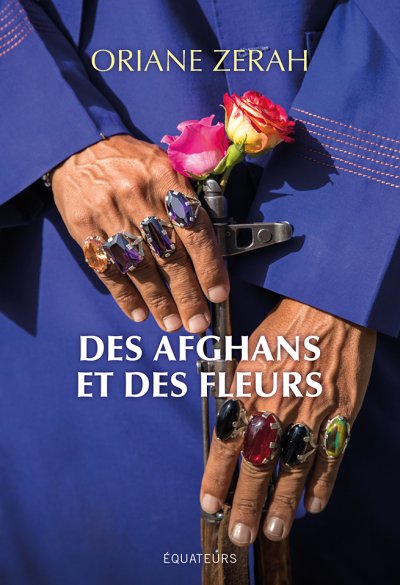 Des Afghans et des fleurs de Oriane Zerah